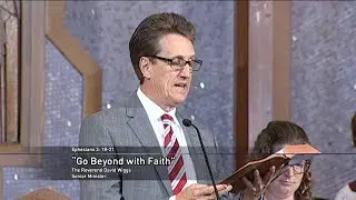 Sunday Sermon 07-07-2019: Go Beyond with Faith