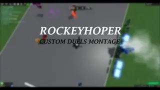 Rockeyhoper | Custom Duels Montage