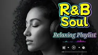 Soulful R&B Night 💖 – Smooth Love Songs That Heal the Heart & Hold Your Emotions
