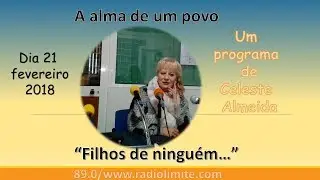 A Alma de um Povo - R&aacute;dio Limite - Prog.de Celeste Almeida - 21 fev.2018