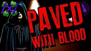 Cities That Are Paved With Blood | 4chan /x/ Conspiracy Greentext Stories Thread