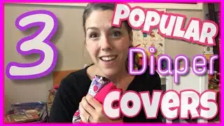 Popular Cloth Diaper Covers | Review and Comparison