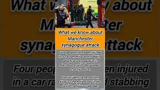 What we know about Manchester synagogue attack