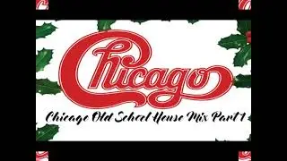 Chicago Old School House Mix Part 1