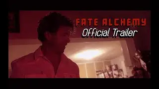 FATE ALCHEMY I Official Trailer (2024) [NR]