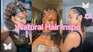 Natural Hair Inspo 💛☀️|plus storytime| Black hair tiktok|