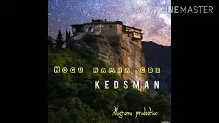 Kedsman _Nogu namha @nagrama Crewz