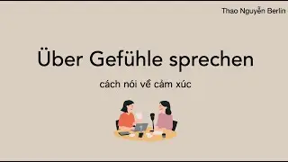 &Uuml;ber Gef&uuml;hle sprechen- c&aacute;ch diễn tả cảm x&uacute;c bằng tiếng Đức