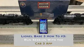 Run Session with Recording of the Cab 3 App!!! Lionel Base 3 How To #3: Using the Cab 3 App