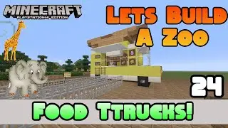 Minecraft :: Lets Build A Zoo :: Food Trucks! :: E24