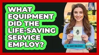 What Equipment Did The Life-Saving Service Employ?