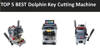 TOP 5 BEST Dolphin Key Cutting Machine 2025
