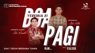 Doa Pagi -  Sabtu , 17 Januari 2026 - Sdr. Riko Kana