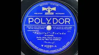 Max von Schillings conducts Parsifal Prelude to Act 1 (Wagner) 1927