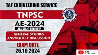 🔴TNPSC AE-2024 | GENERAL STUDIES ANSWER KEY DISCUSSION | 26.10.2024 | TAF IAS ACADEMY