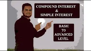 COMPOUND INTEREST BASIC TO ADVANCED SERIES||PART - 1||