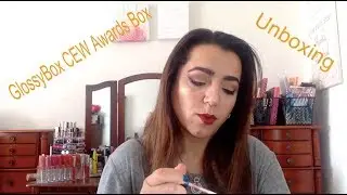 GlossyBox CEW Awards Box Unboxing