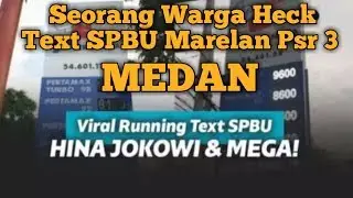 Viral Running Text SPBU MEDAN Marelan. Hina Jokowi Dan Megawati