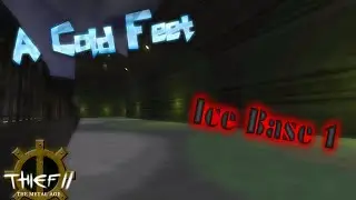 THIEF 2 FAN-MISSION: A Cold Feet/IceBase 1 | [Experte][Deutsch]