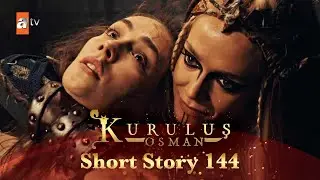 Kurulus Osman Urdu | Short Story 144 | Ofelia ki maut!