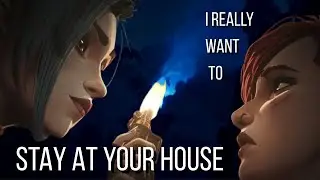 Jinx and Vi Arcane [AMV] || I Really Want to Stay at Your House