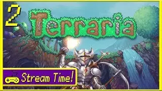 Stream Time! - Terraria [Part 2]
