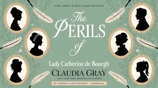 The Perils of Lady Catherine de Bourgh by Claudia Gray | Regency Mystery Audiobook