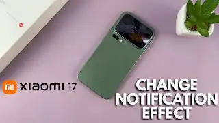 How To Change Notification Effect On Xiaomi 17 Pro