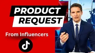 CAN WE GET REQUEST FOR PRODUCT SAMPLE FROM THE INFLUENCERS | TIKTOK SHOP UK