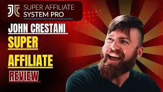 JOHN CRESTANI REVIEW &ndash; Does the Super Affiliate System work? [ What you need to know before buying]