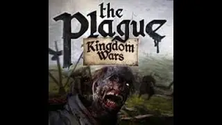 Let's Play The plague Kingdom Wars With Mr.Nobody Part 1