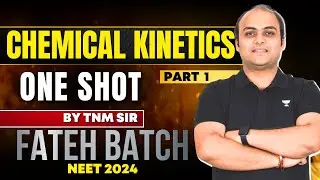 Chemical Kinetics Part 1 | NCERT based one shot | FATEH batch #neet2024 #electrostatics