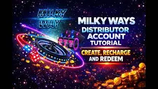 Milky Ways Distributor Account Tutorial - Create , Recharge and Redeem