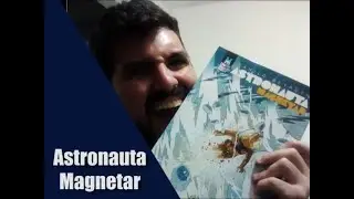 HQ Astronauta: Magnetar | Leitura Comentada