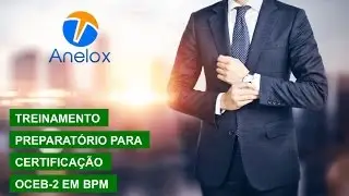 Certifica&ccedil;&atilde;o OCEB 2 em BPM da OMG - M&oacute;dulo 7 - Parte 1