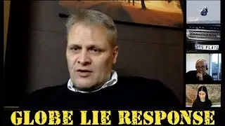 Globe Lie Response with Guest Ranty Flat Earth & Sleeping Warrior