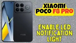 Включить светодиодную индикацию уведомлений на Xiaomi Poco F8 Pro | Никогда не пропускайте уведом...