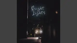 Bright Lights