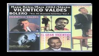 VICENTICO VALDES- VINTAGE HITS BOLEROS  VOL 02- MERCI MANO