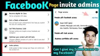 Facebook Invite admins / Invite people to help manage your Page and control who has access to it