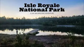 Isle Royale | 6 day Backpacking Adventure