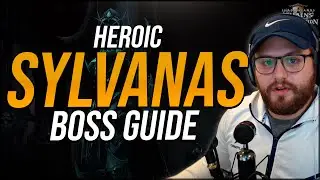 Raid guide: Heroic Sylvanas Windrunner