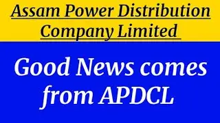 Good News from APDCL | APDCL latest new update 2021 #apdcllatestupdate2021 #allrounderkaif