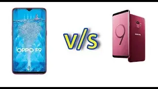 OPPO F9 VS SAMSUNG GALAXY S9 FULL SPECIFICATION REVIEW