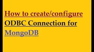 How to create odbc connection for mongodb