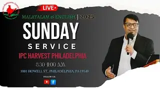 IPC Harvest Philadelphia | 9 November 2025 | Sunday Service | Malayalam & English