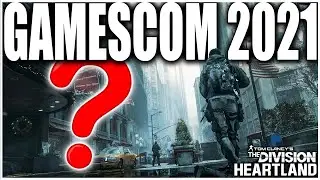 THE DIVISION HEARTLAND AT GAMESCOM 2021? THE NEXT BIG GAMING EVENT IN 2021!