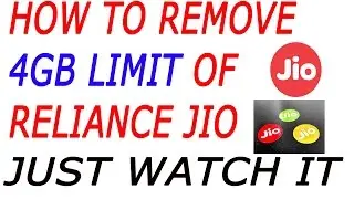 HOW TO REMOVE 4GB LIMIT OF JIO RELIANCE [UPDATED]