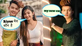 Riyaz ki gf kon h ? Riyaz new car tiktok money !riyaz lifestyle !riyaz new song
