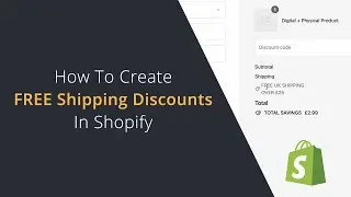 How To Create Shipping Discounts in Shopify | Offer Free Shipping over Set Order Amounts in Shopify